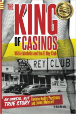 The King of Casinos: Willie Martello and The El Rey Club by Andy Martello